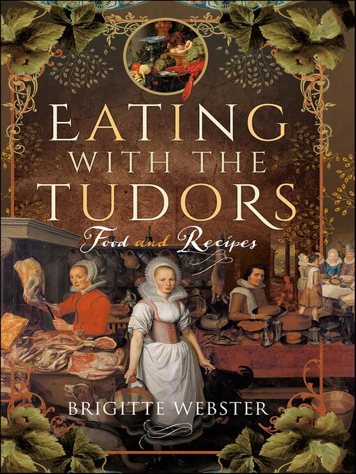 Title details for Eating with the Tudors by Brigitte Webster - Wait list